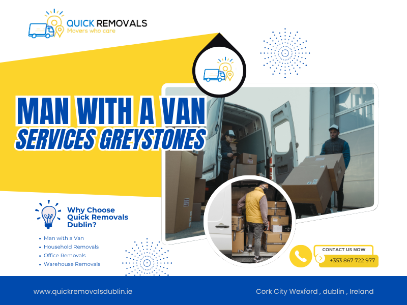 Affordable Man with a Van Services in Greystones | Fast & Reliable